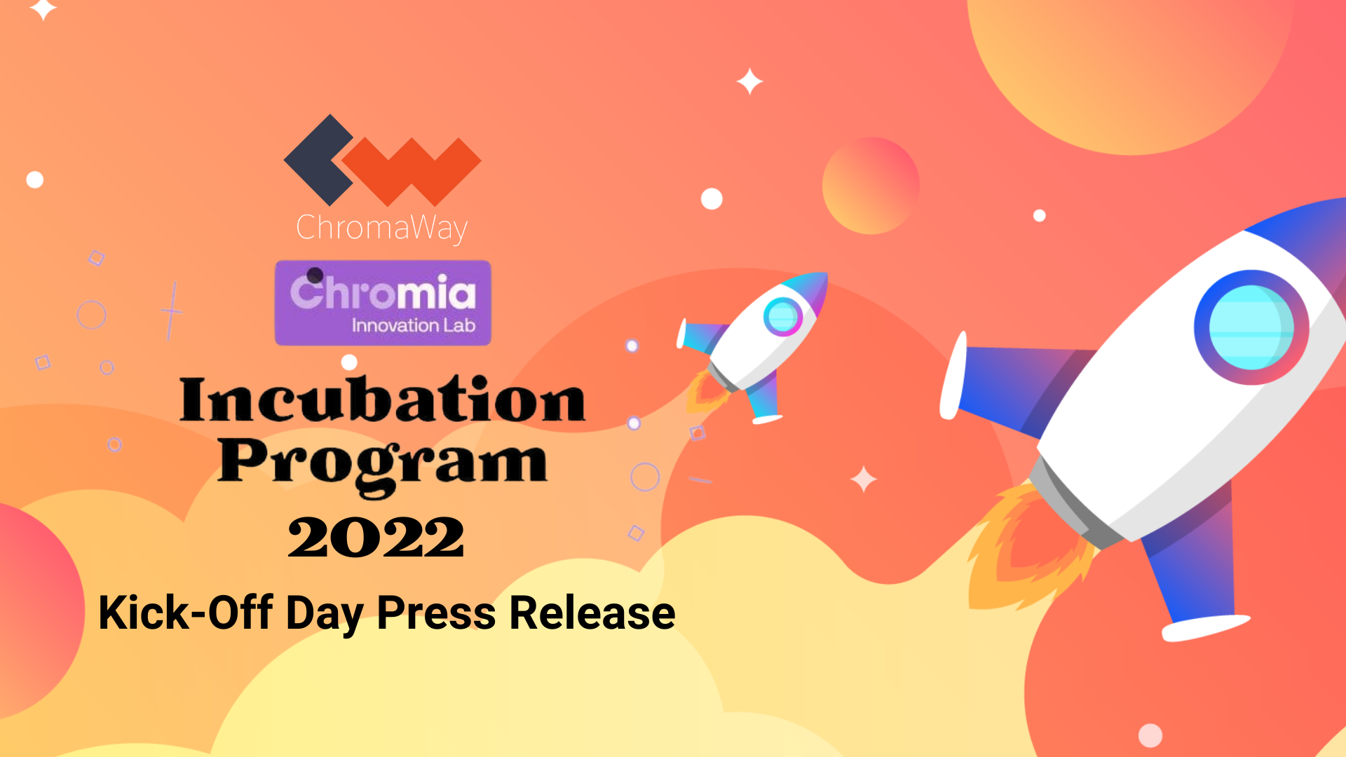 Incubation Program 2022 
Kick-Off Day Press Release